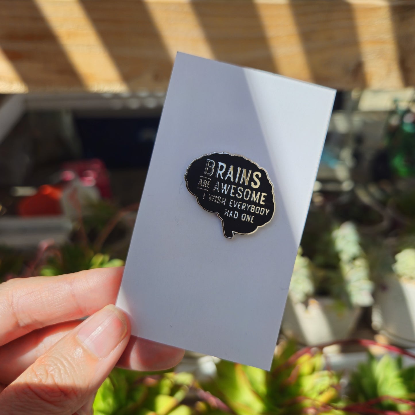 Brains Are Awesome - I Wish Everybody Had One Sarcastic Enamel Pin