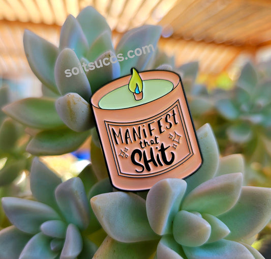 Manifest That Shit - Candle in A Jar Soft Enamel Pin