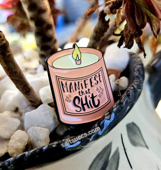 Manifest That Shit - Candle in A Jar Soft Enamel Pin